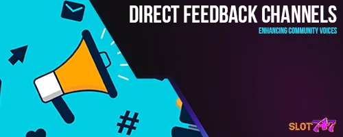 Direct Feedback Channels: Enhancing Community Voices